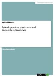 Cover von Interdependenz von Armut und Gesundheit/Krankheit