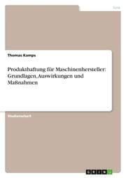 Cover von Produkthaftung für Maschinenhersteller: Grundlagen, Auswirkungen und Maßnahmen