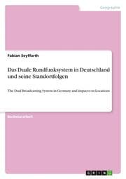 Cover von Das Duale Rundfunksystem in Deutschland und seine Standortfolgen