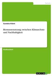 Cover von Biomassenutzung zwischen Klimaschutz und Nachhaltigkeit