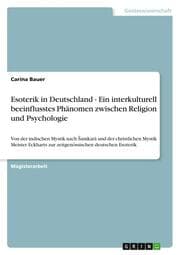 Cover von Esoterik in Deutschland - Ein interkulturell beeinflusstes Phänomen zwischen Religion und Psychologie
