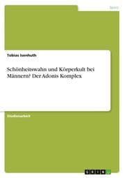 Cover von Schönheitswahn und Körperkult bei Männern? Der Adonis Komplex