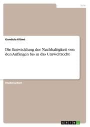 Cover von Die Entwicklung der Nachhaltigkeit von den Anfängen bis in das Umweltrecht
