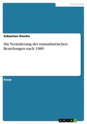 Cover von Die Veränderung der transatlantischen Beziehungen nach 1989