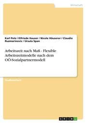 Cover von Arbeitszeit nach Maß - Flexible Arbeitszeitmodelle nach dem OÖ-Sozialpartnermodell