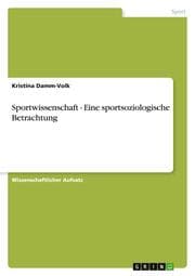 Cover von Sportwissenschaft - Eine sportsoziologische Betrachtung