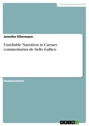Cover von Unreliable Narration in Caesars commentarius de bello Gallico
