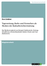 Cover von Tageszeitung, Radio und Fernsehen als Medien der Kulturberichterstattung