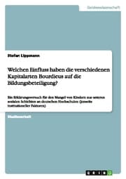 Cover von Welchen Einfluss haben die verschiedenen Kapitalarten Bourdieus auf die Bildungsbeteiligung?