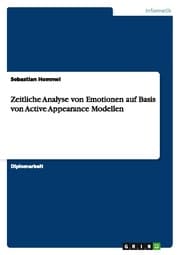 Cover von Zeitliche Analyse von Emotionen auf Basis von Active Appearance Modellen