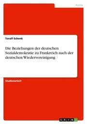 Cover von Die Beziehungen der deutschen Sozialdemokratie zu Frankreich nach der deutschen Wiedervereinigung