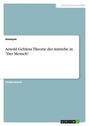 Cover von Arnold Gehlens Theorie der Antriebe in 'Der Mensch'