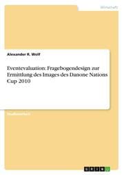 Cover von Eventevaluation: Fragebogendesign zur Ermittlung des Images des Danone Nations Cup 2010