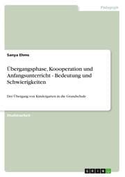 Cover von Übergangsphase, Koooperation und Anfangsunterricht - Bedeutung und Schwierigkeiten