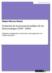 Cover von Evolución de la percepción pública de las biotecnologías (1995 - 2005)