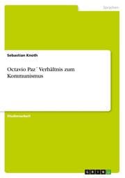 Cover von Octavio Paz Verhältnis zum Kommunismus