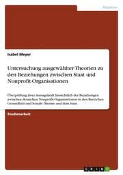 Cover von Untersuchung ausgewählter Theorien zu den Beziehungen zwischen Staat und Nonprofit-Organisationen