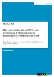 Cover von Das Unwort des Jahres 2009 - eine prozessuale Untersuchung aus publizistikwissenschaftlicher Sicht