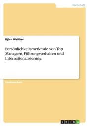 Cover von Persönlichkeitsmerkmale von Top Managern, Führungsverhalten und Internationalisierung