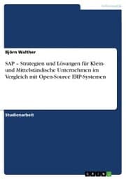 Cover von SAP - Strategien und Lösungen für Klein- und Mittelständische Unternehmen im Vergleich mit Open-Source ERP-Systemen