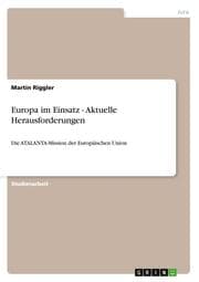 Cover von Europa im Einsatz - Aktuelle Herausforderungen