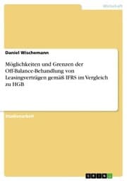 Cover von Möglichkeiten und Grenzen der Off-Balance-Behandlung von Leasingverträgen gemäß IFRS im Vergleich zu HGB