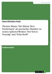 Cover von Thomas Manns 'Der Kleine Herr Friedemann' als poetisches Manifest zu seinen späteren Werken 'Der Tod in Venedig' und 'Felix Krull'
