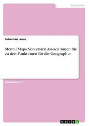 Cover von Mental Maps. Von ersten Assoziationen bis zu den Funktionen für die Geographie