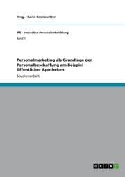 Cover von Personalmarketing als Grundlage der Personalbeschaffung am Beispiel öffentlicher Apotheken