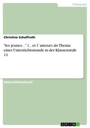 Cover von 'les jeunes...' (...et l'amour) als Thema einer Unterrichtsstunde in der Klassenstufe 11