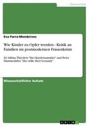 Cover von Wie Kinder zu Opfer werden - Kritik an Familien im postmodernen Frauenkrimi