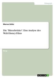 Cover von Die 'Bärenbrüder'. Eine Analyse des Walt-Disney-Films