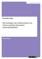 Cover von Die Techniken des Farbwechsels von Tieren und ihre bionischen Anwendungsfelder