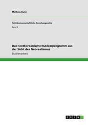 Cover von Das nordkoreanische Nuklearprogramm aus der Sicht des Neorealismus