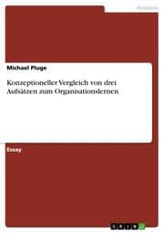 Cover von Konzeptioneller Vergleich von drei Aufsätzen zum Organisationslernen