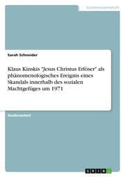 Cover von Klaus Kinskis 'Jesus Christus Erlöser' als phänomenologisches Ereignis eines Skandals innerhalb des sozialen Machtgefüges um 1971
