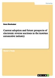 Cover von Current adoption and future prospects of electronic reverse auctions in the Austrian automotive industry