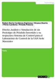 Cover von Diseño, Análisis y Simulación de un Prototipo de Péndulo Invertido y su respectivo Sistema de Control para el Laboratório de Control de la UAN Sede Manziales