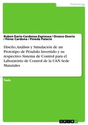 Cover von Diseño, Análisis y Simulación de un Prototipo de Péndulo Invertido y su respectivo Sistema de Control para el Laboratório de Control de la UAN Sede Manziales