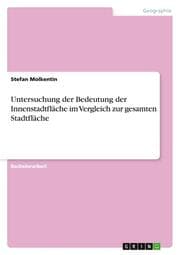 Cover von Untersuchung der Bedeutung der Innenstadtfläche im Vergleich zur gesamten Stadtfläche