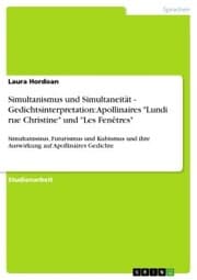 Cover von Simultanismus und Simultaneität - Gedichtsinterpretation: Apollinaires 'Lundi rue Christine' und 'Les Fenêtres'