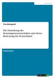 Cover von Die Entstehung der Konsumgenossenschaften und deren Bedeutung für Deutschland