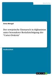 Cover von Der sowjetische Einmarsch in Afghanistan unter besonderer Berücksichtigung der 'Carter-Doktrin'