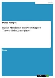 Cover von Dada's Manifestos and Peter Bürger's Theory of the Avant-garde