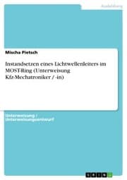 Cover von Instandsetzen eines Lichtwellenleiters im MOST-Ring (Unterweisung Kfz-Mechatroniker / -in)