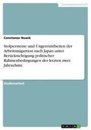 Cover von Stolpersteine und Ungereimtheiten der Arbeitsmigartion nach Japan unter Berücksichtigung politischer Rahmenbedingungen der letzten zwei Jahrzehnte