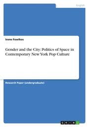 Cover von Gender and the City: Politics of Space in Contemporary New York Pop Culture