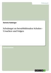 Cover von Schulangst an berufsbildenden Schulen - Ursachen und Folgen