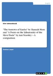 Cover von 'The Sorrows of Yamba' by Hannah More and 'A Poem on the Inhumanity of the Slave-Trade' by Ann Yearsley A comparison