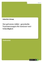 Cover von Der geborene Athlet - genetische Voraussetzungen für Ausdauer und Schnelligkeit